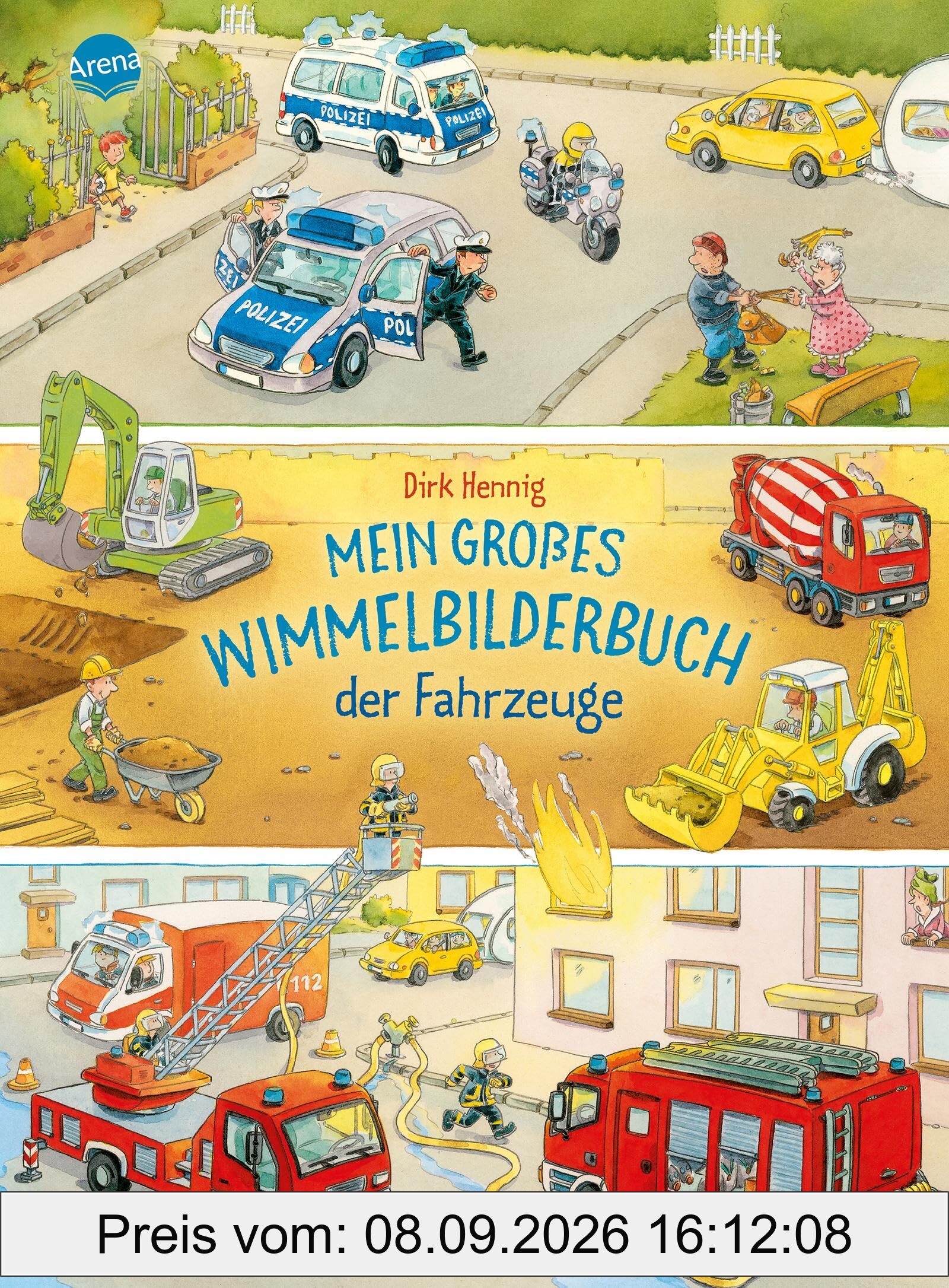 Mein großes Wimmelbilderbuch der Fahrzeuge: Großer Wimmelspaß mit vielen Fahrzeugen ab 2 Jahren (Wimmelbücher bei Arena)