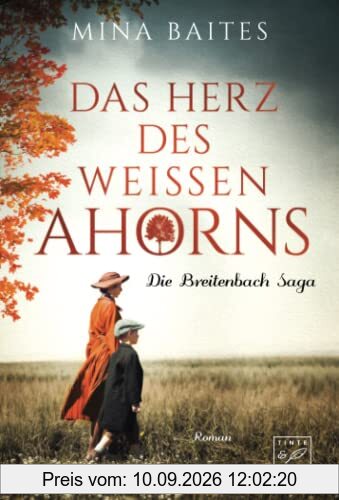 Das Herz des weißen Ahorns (Die Breitenbach Saga, 4)