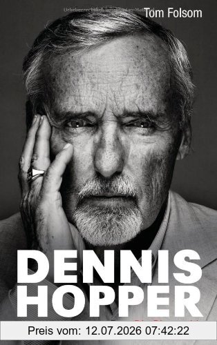 Tom Folsom Dennis Hopper, Die Biografie