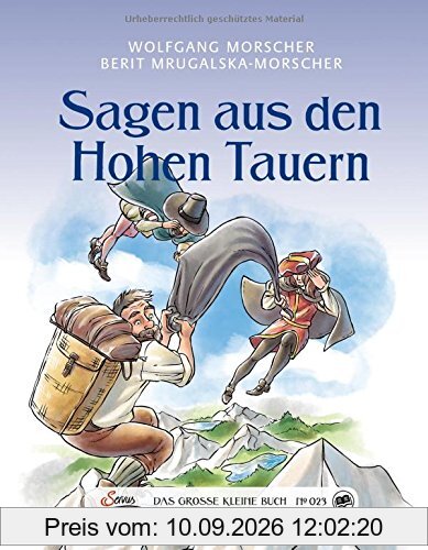 Das große kleine Buch: Sagen aus den Hohen Tauern