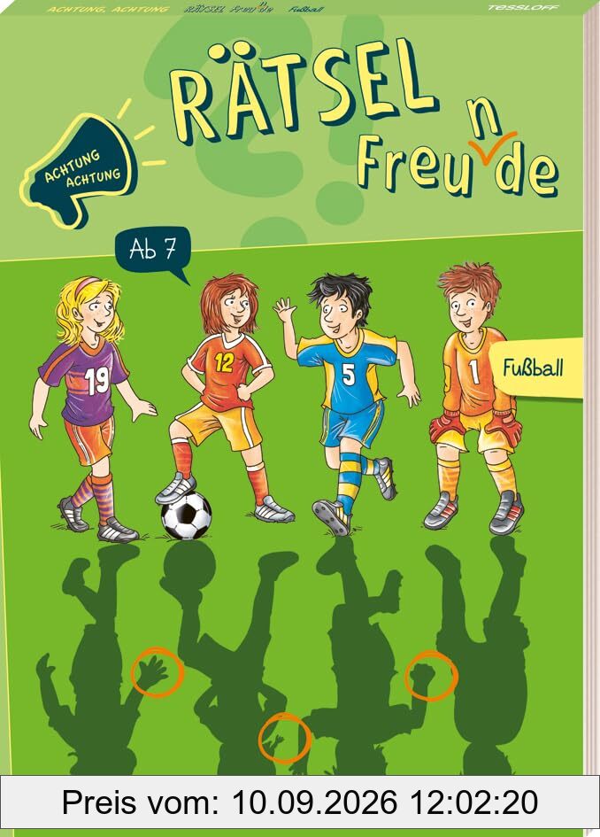 Achtung, Achtung Rätselfreu(n)de! Fußball: Rätseln für Kinder ab 7 Jahren (Rätsel, Spaß, Spiele)