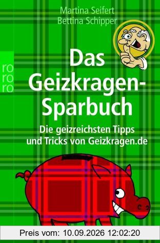 Das Geizkragen-Sparbuch. Die geizreichsten Tipps und Tricks von Geizkragen.de.