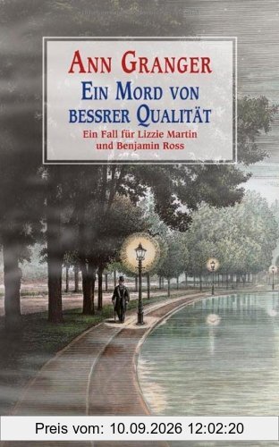 Ein Mord von bessrer Qualität: Ein Fall für Lizzie Martin und Benjamin Ross