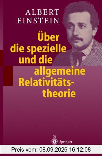 Über die spezielle und die allgemeine Relativitätstheorie