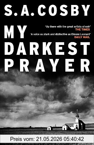 Cosby, S. A. My Darkest Prayer, The Debut Novel From The Award-winning Writer Of Razorblade Tears