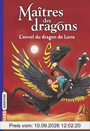 Maîtres des dragons. Vol. 6. L'envol du dragon de lune