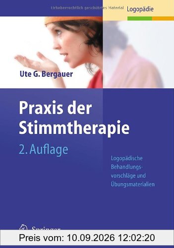 Praxis der Stimmtherapie: Logopädische Behandlungsvorschläge und Übungsmaterialien: Logopädische Behandlungsvorschläge mit Übungsmaterialien. Mit zahlreichen Übungsvorlagen