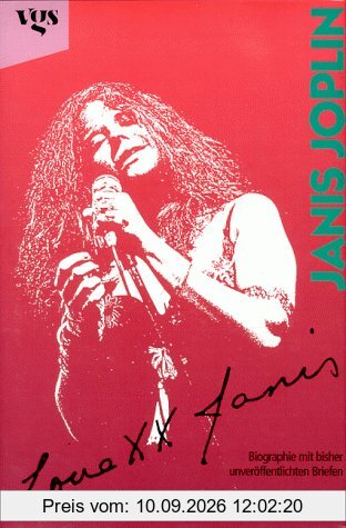 Love, Janis. Janis Joplin. Biographie mit unveröffentlichten Briefen