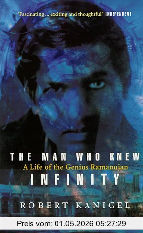 Robert Kanigel Man Who Knew Infinity, Life Of The Genius Ramanuja