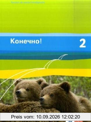 Konetschno!. Russisch als 2. Fremdsprache: Konetschno! Band 2. Russisch als 2. Fremdsprache. Schülerbuch: BD 2
