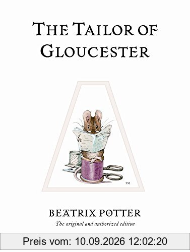 The Tailor of Gloucester (Beatrix Potter Originals, Band 3)
