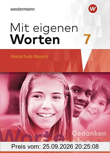 Mit eigenen Worten - Sprachbuch für bayerische Realschulen Ausgabe 2016: Schülerband 7