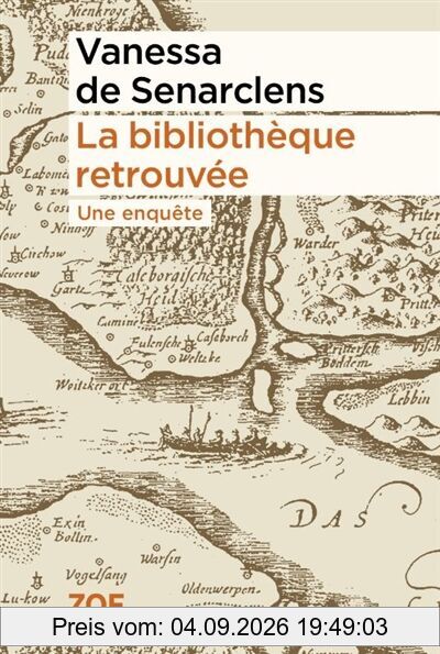 La bibliothèque retrouvée: Une enquête