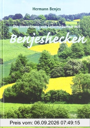Die Vernetzung von Lebensräumen mit Benjeshecken