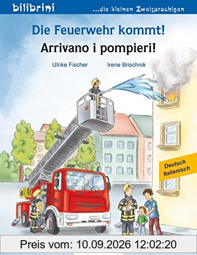 Die Feuerwehr kommt!: Kinderbuch Deutsch-Italienisch