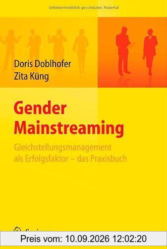 Gender Mainstreaming. Gleichstellungsmanagement als Erfolgsfaktor - das Praxisbuch