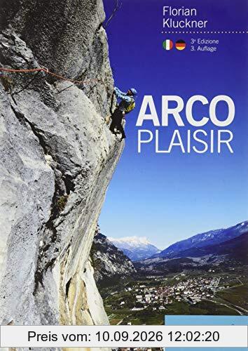 Arco Plaisir: Mit Erzählungen von Heinz Grill