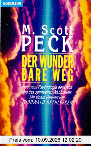 Der wunderbare Weg. Eine neue Psychologie der Liebe und des spirituellen Wachstums