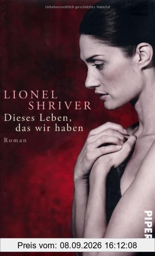 Dieses Leben, das wir haben: Roman