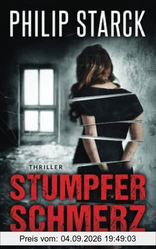 Stumpfer Schmerz: Thriller