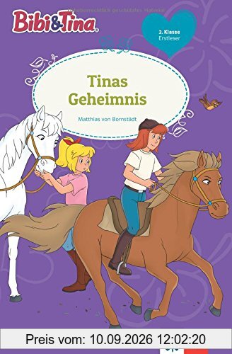 Bibi & Tina - Tinas Geheimnis: 2. Klasse Erstleser (Bibi und Tina - Lesen lernen mit Bibi und Tina)