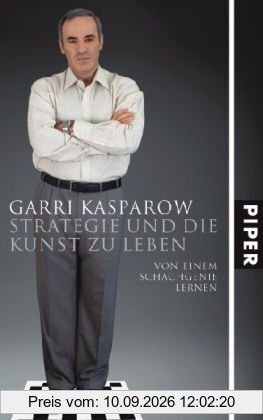 Strategie und die Kunst zu leben: Von einem Schachgenie lernen