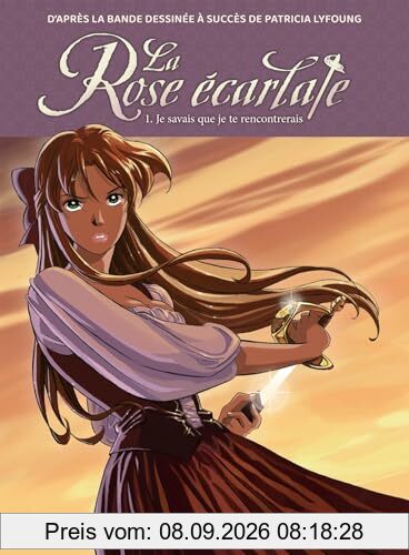 La rose écarlate. Vol. 1. Je savais que je te rencontrerais