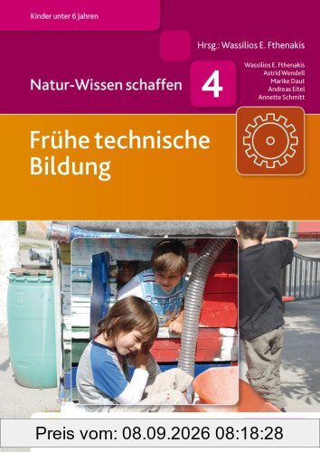 Natur-Wissen schaffen Band 4: Frühe technische Bildung