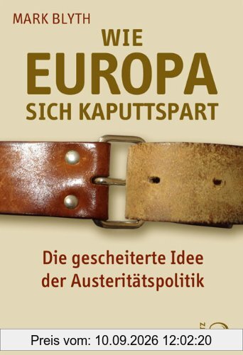 Wie Europa sich kaputtspart: Die gescheiterte Idee der Austeritätspolitik