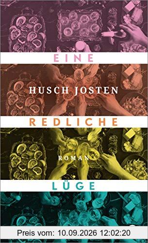 Eine redliche Lüge: Roman | Lakonisch-humorvoller Gesellschaftsroman