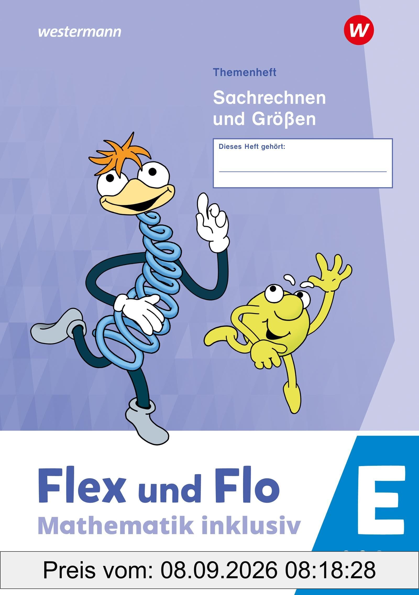 Flex und Flo - Mathematik inklusiv Ausgabe 2021: Themenheft Sachrechnen und Größen E