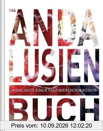 Das Andalusien Buch: Highlights einer faszinierenden Stadt