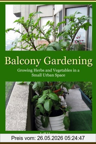 Jeff Haase Balcony Gardening, Growing Herbs And Vegetables In A Small Urban Space