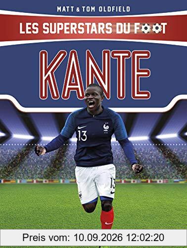 Les superstars du foot. Kanté : rêver toujours plus grand