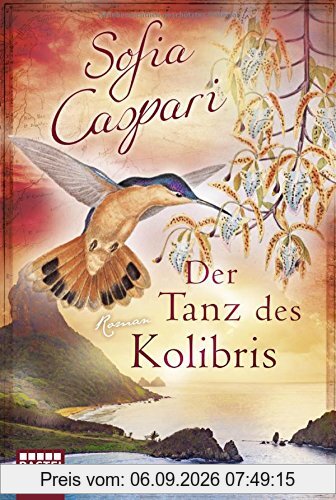 Der Tanz des Kolibris: Roman