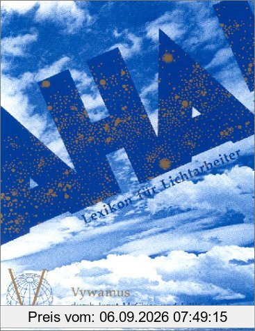 Das Aha-Buch. Lexikon für Lichtarbeiter