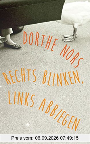 Rechts blinken, links abbiegen