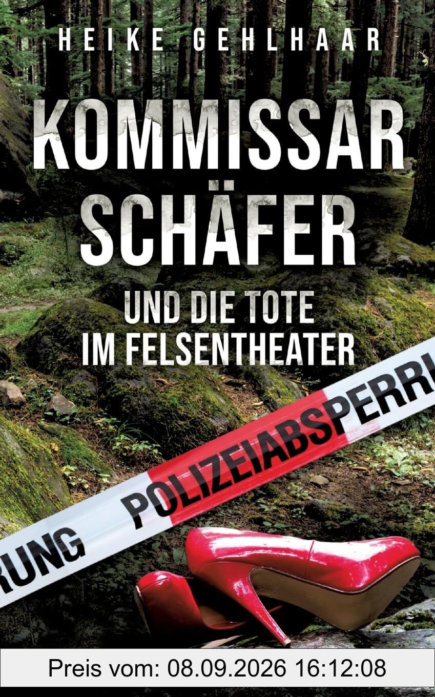 Kommissar Schäfer und die Tote im Felsentheater: Thüringer Regionalkrimi