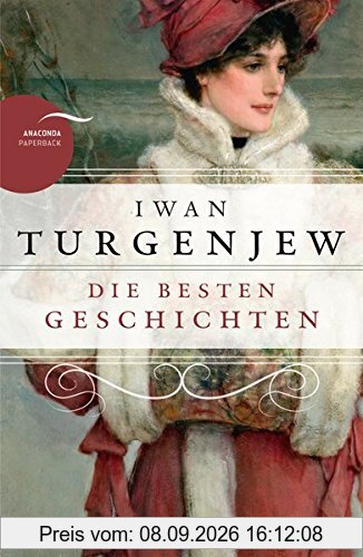 Iwan Turgenjew - Die besten Geschichten