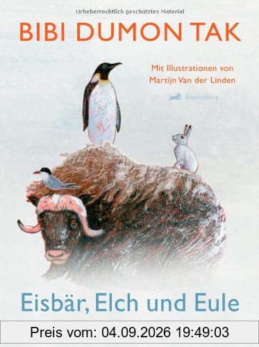 Eisbär, Elch und Eule. Von Schnee- und Eisbewohnern