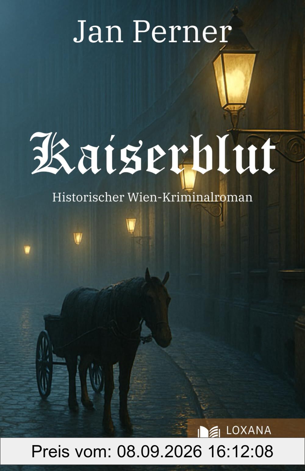 Kaiserblut - Ein historischer Wien-Kriminalroman (Historische Wien-Kriminalromane, Band 1)