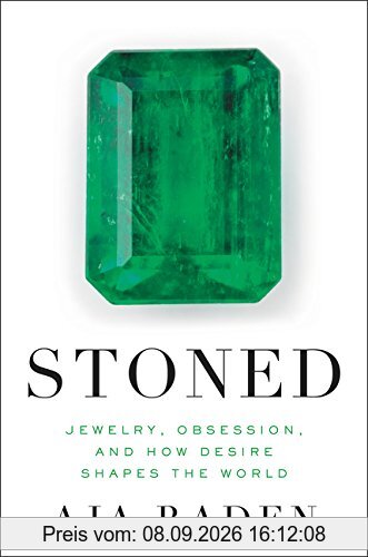 Stoned: Jewelry, Obsession, and How Desire Shapes the World