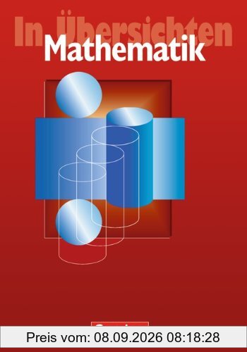 Mathematik in Übersichten: Für die Sekundarstufe I