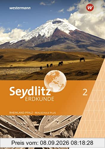 Seydlitz Erdkunde / Seydlitz Erdkunde - Ausgabe 2022 für Realschulen plus in Rheinland-Pfalz: Ausgabe 2022 für Realschulen plus in Rheinland-Pfalz / Arbeitsheft 2