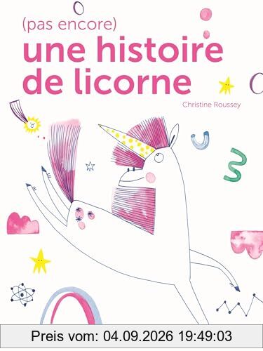 (Pas encore) une histoire de licorne