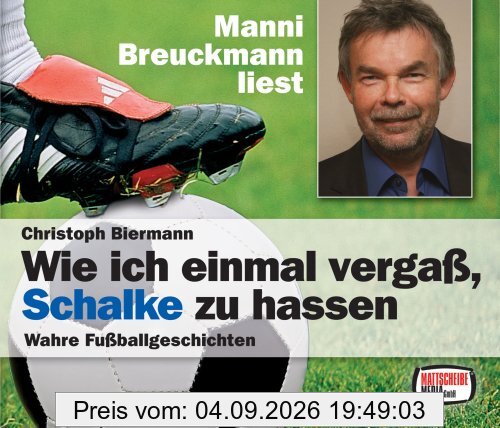 Wie ich einmal vergaß, Schalke zu hassen