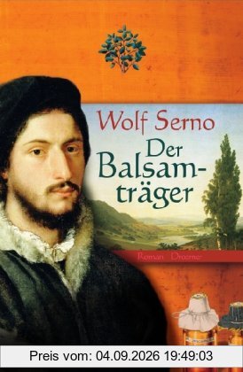 Der Balsamträger: Roman