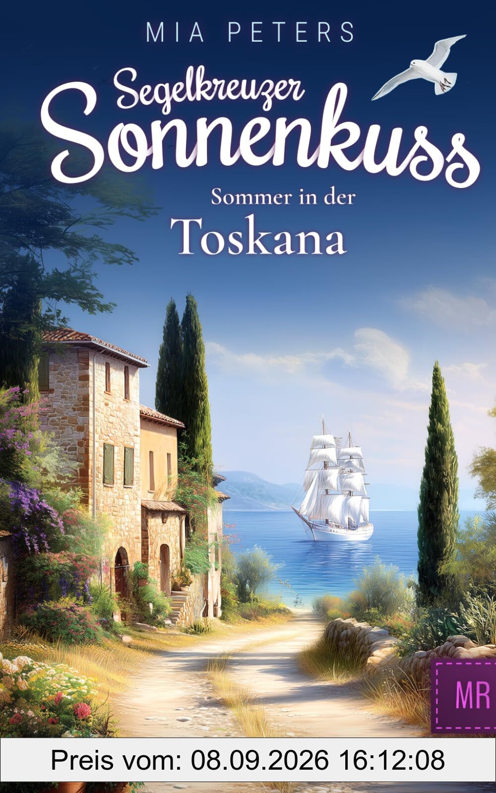 Segelkreuzer Sonnenkuss - Sommer in der Toskana (Neuanfang auf dem Meer, Band 2)