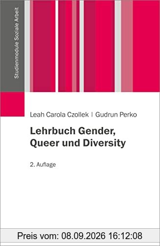 Lehrbuch Gender, Queer und Diversity: Grundlagen, Methoden und Praxisfelder (Studienmodule Soziale Arbeit)