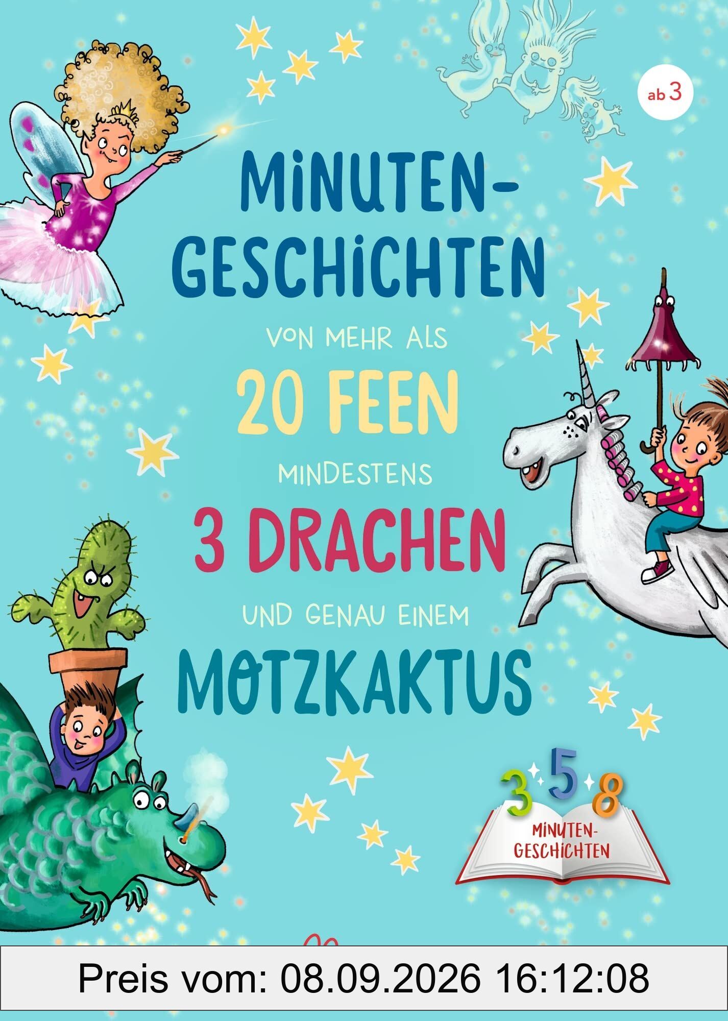 Minutengeschichten von mehr als 20 Feen, mindestens 3 Drachen und genau einem Motzkaktus